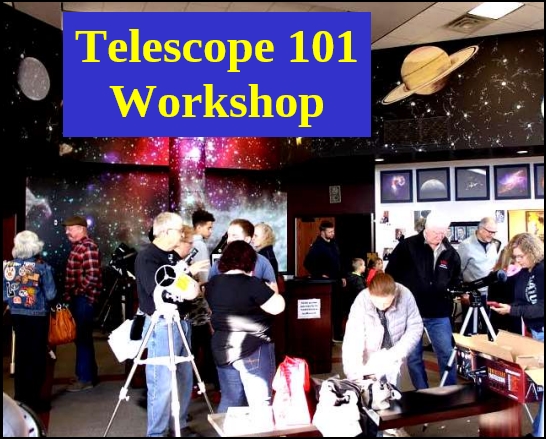 Telescope Workshop Saturday March 8 - 10:30 to 2:00